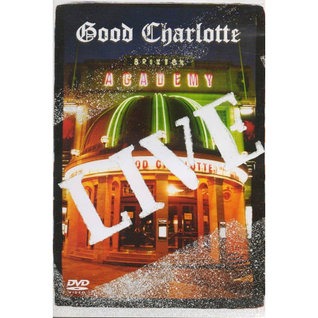 Good Charlotte : Live at Brixton Academy [DVD]