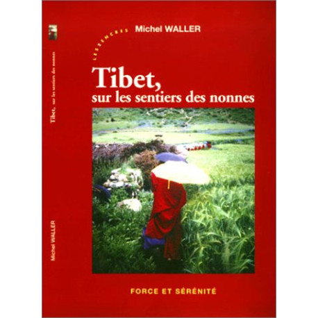 Tibet sur les sentiers des nonnes