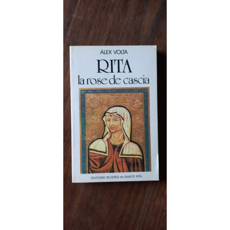 Alex Volta - Rita la rose de cascia Editions OEuvres de Sainte Rita