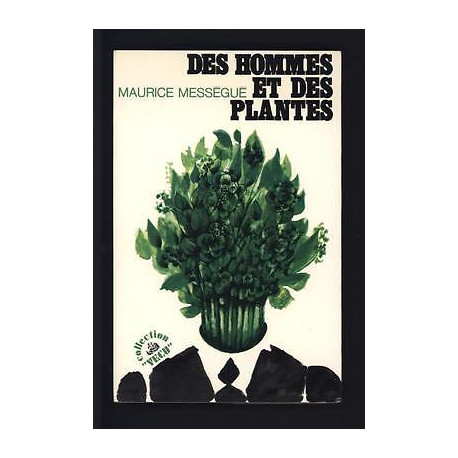 Des hommes et Des plantes avec ENVOI autographe dédicace