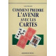 Comment prédire l'avenir avec les cartes