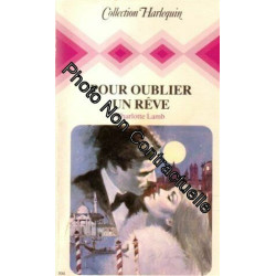 Pour oublier un rêve : Collection : Collection harlequin n° 304