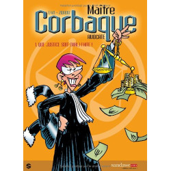 Maitre corbaque t1 Que justice soit (mal) faite