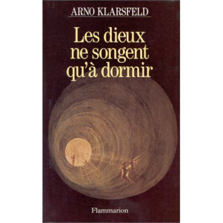 Les dieux ne songent qu'à dormir: Roman