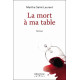 La mort à ma table