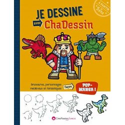 Je dessine avec Chadessin : Dinosaures personnages médiévaux et...