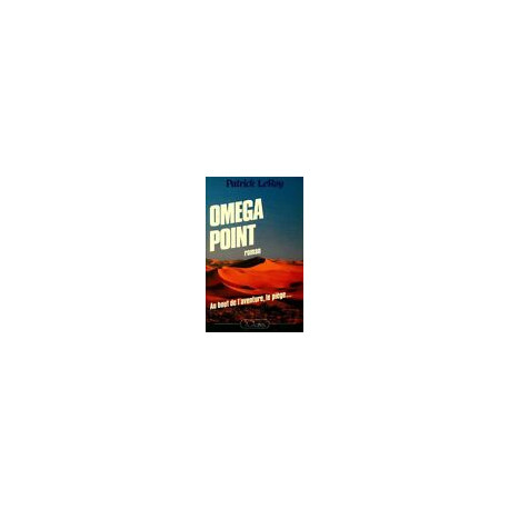 Omega Point. Au bout de l'aventure le piège