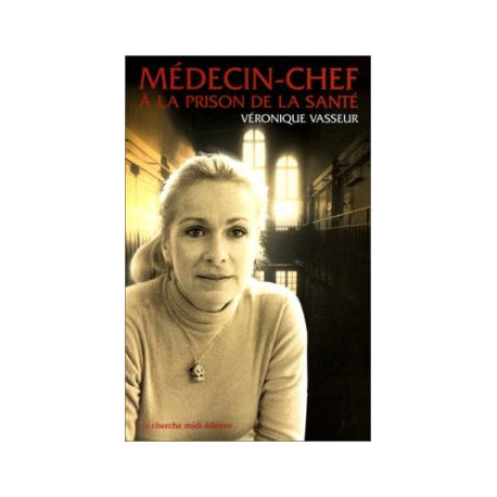 Médecin-chef à la prison de la santé