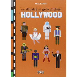 Petit illustré des gros clichés d'Hollywood