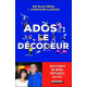 Ados : le décodeur: Questions de mère réponses de psy