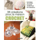 36 créations pour la maison au crochet