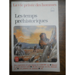 La vie privée des hommes les temps préhistoriques