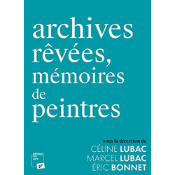 Archives rêvées mémoires de peintres