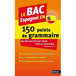 Le BAC Espagnol en 150 points de grammaire