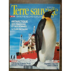 Terre Sauvage n62 Mai 1992 Antarctique Des Pingouins et Des Hommes