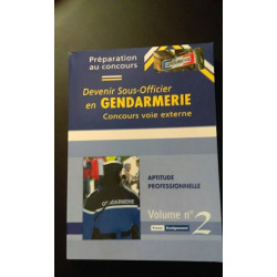 DEVENIR SOUS-OFFICIER EN GENDARMERIE VOL.2