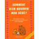 Comment bien nourrir mon bébé