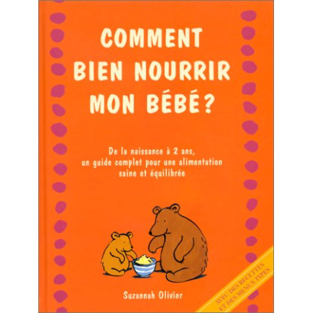 Comment bien nourrir mon bébé