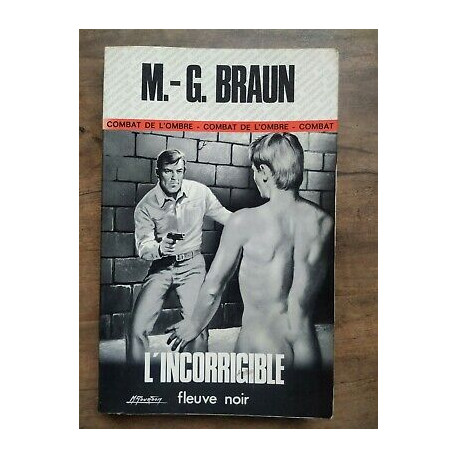 m g Braun L'incorrigible Fleuve Noir nº1343 1977