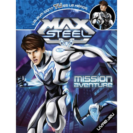 Max steel - mission aventure