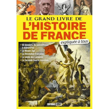 Le grand livre de l'Histoire de France expliquée à tous