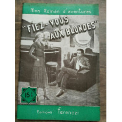 Mon Roman d'Aventures Fiez-vous aux blondes - Joan Dull Ferencz