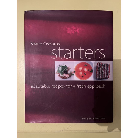 Starters - adaptable recipes for a fresh approach