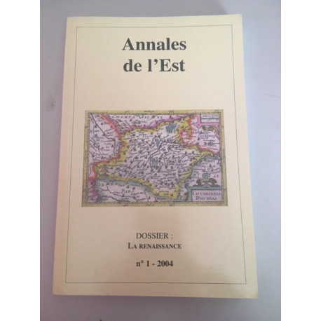 Annales De L'est - N°1 2004 Dossier: LA RENAISSANCE