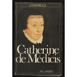 Mariéjol CATHERINE de MEDICIS 1519 1589