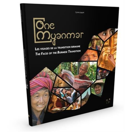 One Myanmar les Visages de la Transition Birmane