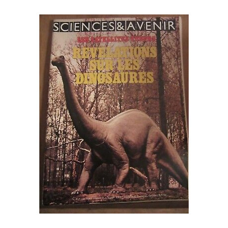 Sciences Avenir n411 mai 1981 Révélations sur les dinosaures