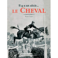 Il y a un siècle le cheval