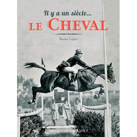 Il y a un siècle le cheval