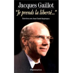 Je prends la liberte (entretiens avec jean claude raspiengeas)