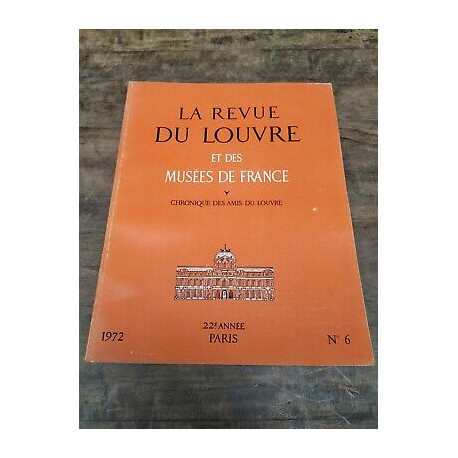 La Revue du Louvre et des Musées de France Nº 6 1972