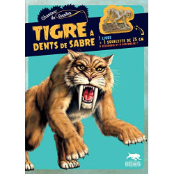 Tigre à dents de sabre: 1 livre + 1 squelette de 25 cm à découvrir...