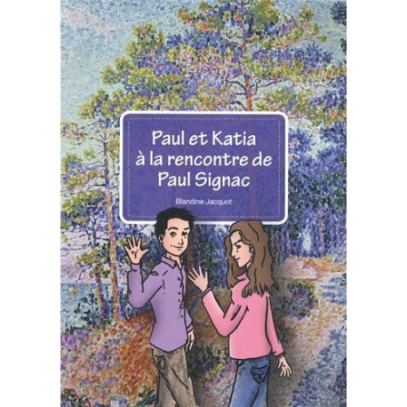 Paul et Katia a la Rencontre de Paul Signac