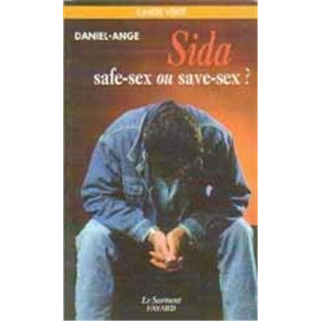 Sida : safe-sex ou save-sex