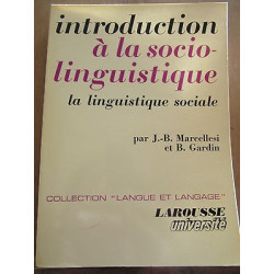 Marcellesi gardin Introduction à la socio linguistique larousse