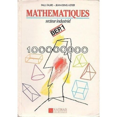 Mathématiques secteur industriel BEP 1 élève édition 1987