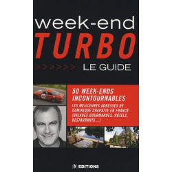 Week-end Turbo : Le guide