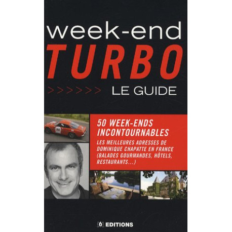 Week-end Turbo : Le guide