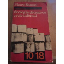 Pierre samuel ecologie détente ou cycle infernal 10 18