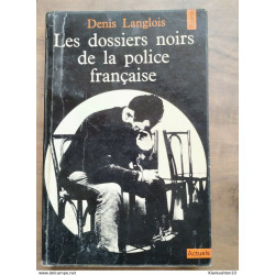 Denis Langlois - Les dossiers noirs de la police française / Points