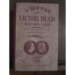 L'Oeuvre de poésie prose théâtre par Maurice Levaillant