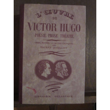 L'Oeuvre de poésie prose théâtre par Maurice Levaillant