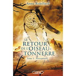 Le retour de l'oiseau-tonnerre - tome 2 Perceptions (02)