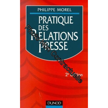 Pratique Des Relations Presse - 2ème Édition