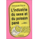 L'Industrie du sexe et du poisson pané