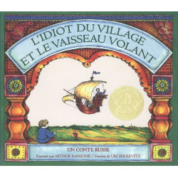 L'idiot du village et le vaisseau volant : Un conte russe